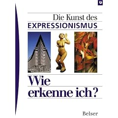 Wie erkenne ich? Die Kunst des Expressionismus (Broschiert)