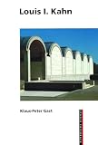 Louis I. Kahn By Klaus Gast