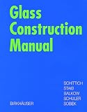 Glass Construction Manual (Construction Manuals (englisch))
