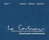 Le Corbusier Polychromie Architecturale By Arthur Ruegg