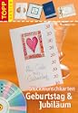 Gl�ckwunschkarten Geburtstag & Jubil�um, m. CD-ROM