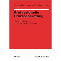 Professionelle Prozessberatung. Das Trigon-Modell der sieben OE-Basisprozesse (Gebundene Ausgabe)