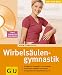 Wirbelsäulengymnastik mit CD. Lust zum Üben