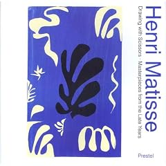 Henri Matisse: Drawing With Scissors : Masterpieces from the Late Years (Art & Design)