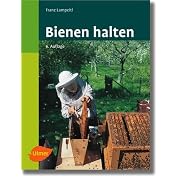 Bienen halten. Eine Einführung in die Imkerei (Gebundene Ausgabe)