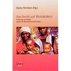 Das Recht auf Weiblichkeit. Hoffnung im Kampf gegen die Genitalverstümmelung (Broschiert)