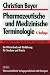 Pharmazeutische und Medizinische Terminologie. Ein Wörterbuch mit Einführung für Studium und Praxis