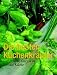 Die besten Küchenkräuter. Vom Garten in die Küche