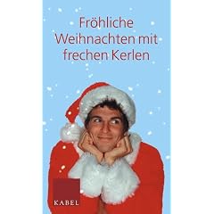 Fröhliche Weihnachten mit frechen Kerlen (Gebundene Ausgabe)