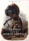 Travels in the Interior of North America During the Years 1832-1834 (Taschen Specials)