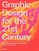 Graphic Design For The 21st Century: 100 Of The Worlds Best Graphic Designers (Midi)
