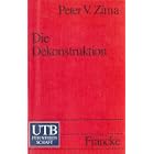 Die Dekonstruktion. Einführung und Kritik (Broschiert)