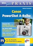 Canon PowerShot A-Reihe. F�r die Modelle der PowerShot A-Reihe  Vmi Buch