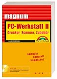 PC-Werkstatt II: Drucker, Scanner, Zubeh�r (m. CD-ROM)  Markt und Technik