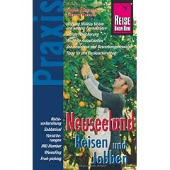 Neuseeland: Reisen und Jobben. Praxis-Ratgeber (Broschiert)