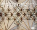 Gew�lbe des Himmels - Ein Fotokunst-Kalender: Die sch�nsten Gew�lbe des Himmels aus Kathedralen und Kirchen!