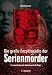 Die grosse Enzyklopaedie der Serienmoerder