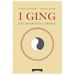 I Ging - Das kosmische Orakel (Gebundene Ausgabe)