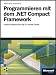Programmieren mit dem .NET Compact Framework. Anwendungsentwicklung für mobile Geräte
