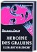 Heroine des Grauens. Elisabeth Bathory