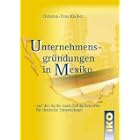 Unternehmensgründungen in Mexiko (Broschiert)