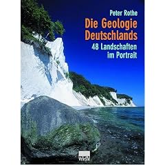 Die Geologie Deutschlands. 48 Landschaften im Portrait (Gebundene Ausgabe)