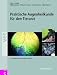 Praktische Augenheilkunde f&uuml;r den Tierarzt