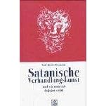Satanische Verhandlungskunst und wie man sich dagegen wehrt (Gebundene Ausgabe)