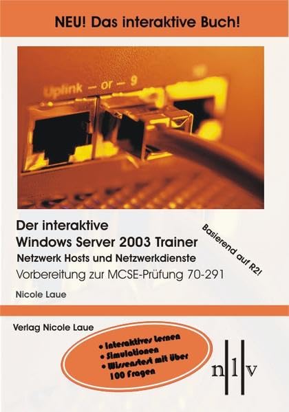 Digitalkameras: Der interaktive Windows Server 2003 Trainer - Netzwerk Hosts und Netzwerkdienste. Vorbereitung zur MCSE-Pr�fung 70-291
