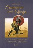 Samurai und Ninja. Band 01. Geschichte und Tradition der japanischen Kampfk�nste  Kastiel