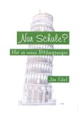 Jan Edel: Nur Schule?. Mut zu neuen Bildungswegen Cover