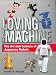 Timothy N. Hornyak: Loving the Machine: The Art and Science of Japanese Robots