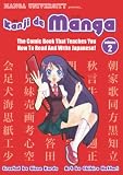 Manga University Presents... Kanji De Manga: The Comic Book That Teaches You How To Read And Write Japanese! (Kanji de Manga)