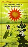 Los Mejores Relatos Latinoamericanos/the Best Latin America Stories (Juvenil Alfaguara)