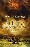 Atila: El azote de Dios