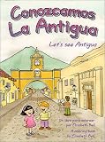 Lets See Antigua = Conozcamos La Antigua