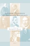 Diverse Histories Of American Sociology