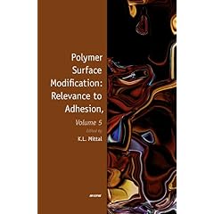 Polymer Surface Modification: Relevance to Adhesion, Volume 5