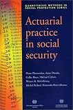 Actuarial Practice in Social Security (Quantitative Methods in Social Protection)