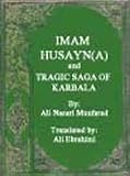 Imam Husayn (AS) and Tragic Saga of Karbala