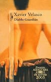 Diablo Guardi&aacute;n (Premio Alfaguara 2003) (Alfaguara)