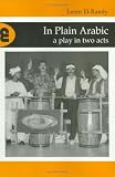 In Plain Arabic: A Play in Two Acts (Marmara Universitesi Ilahiyat Fakultesi Vakf Yaynlar) (Marmara Universitesi Ilahiyat Fakultesi Vakf Yaynlar)