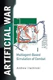 Artificial War: Multiagent-Based Simulation of Combat