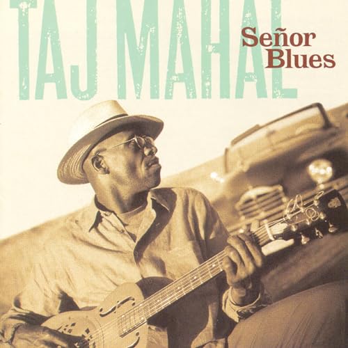 Senor Blues by Taj Mahal album cover