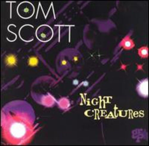 Tom Scott - Night Creatures - Zortam Music