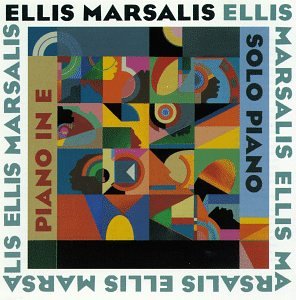 Ellis Marsalis - Piano In E: Solo Piano - Zortam Music