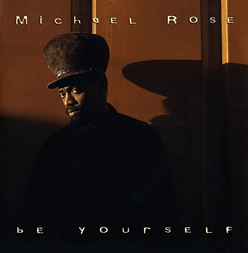 Michael Rose - Be Yourself - Zortam Music