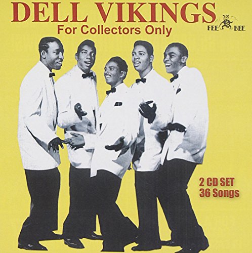 Dell Vikings - Dell Vikings For Collectors Only - Zortam Music