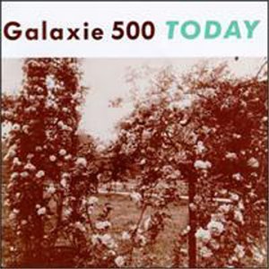 Today by Galaxie 500 album cover