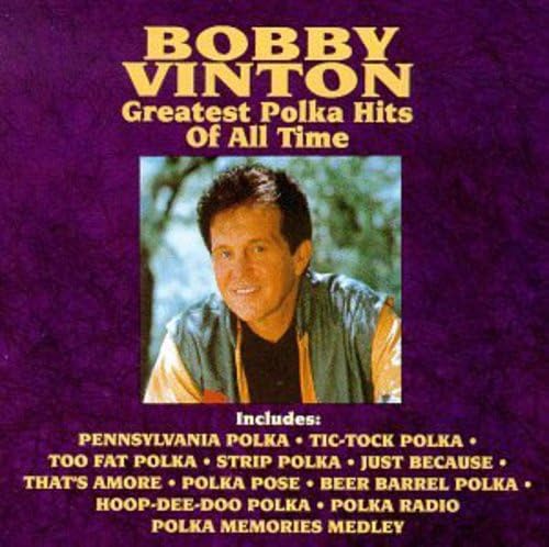 Bobby Vinton - Bobby Vinton - Greatest Polka Hits of All Tim - Zortam Music